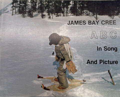 James Bay Cree ABC in Song and Picture